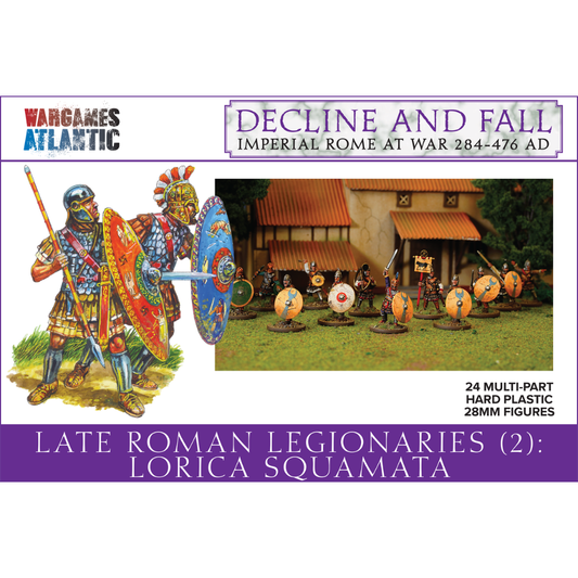 Decline and Fall Late Romans in Lorica Squamata